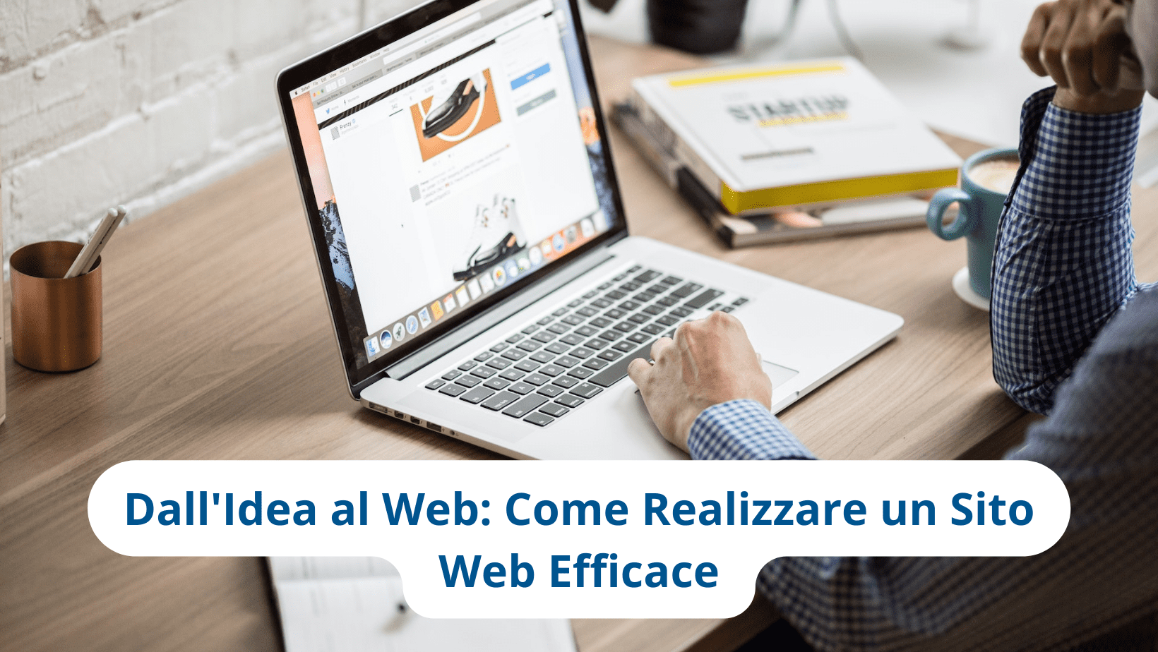 Dall'Idea al Web: Come Realizzare un Sito Web Efficace
